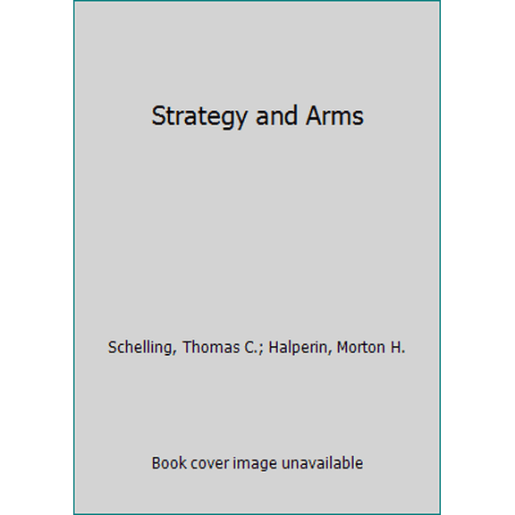 Pre-Owned Strategy and Arms (Paperback) 1614277583 9781614277583