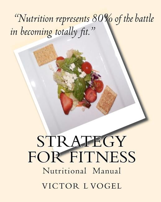 Strategy for Fitness: Nutritional Manual