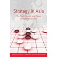 thumbnail image 1 of Strategy in Asia : The Past, Present, and Future of Regional Security (Hardcover), 1 of 1