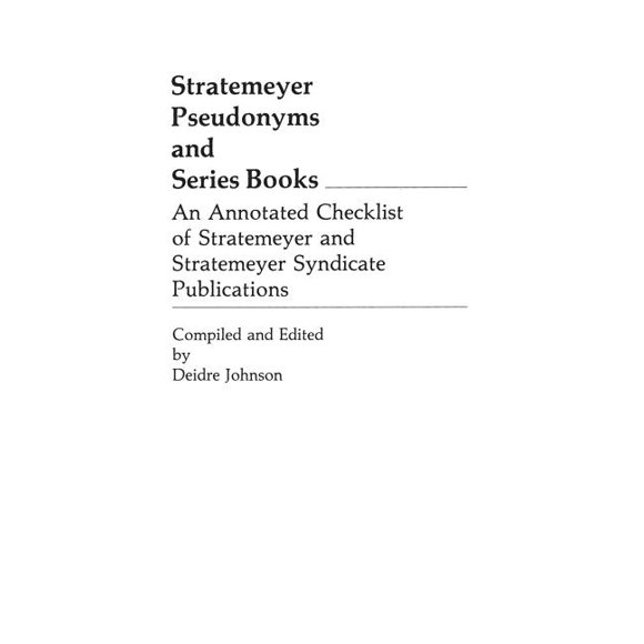 Stratemeyer Pseudonyms and Series Books: An Annotated Checklist of Stratemeyer and Stratemeyer Syndicate Publications, (Hardcover)