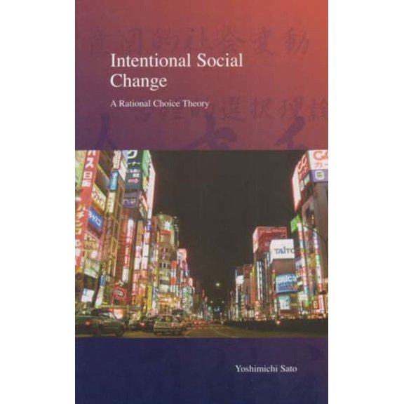 Stratification and Inequality Series: Intentional Social Change : A Rational Choice Theory (Series #2) (Hardcover)
