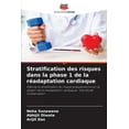 thumbnail image 1 of Stratification des risques dans la phase 1 de la réadaptation cardiaque (Paperback), 1 of 1