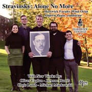 Stravinsky / Hartwick Faculty Wind Octet / Pease - Alone No More - Music & Performance - CD