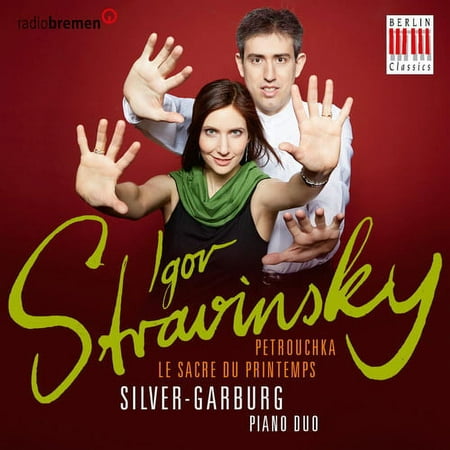 Stravinsky / Silver-Garburg Piano Duo - Le Sacre Du Printemps - Petrouchka - Music & Performance - CD