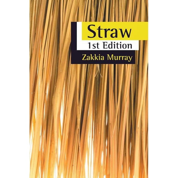 Straw: 1st Edition, (Paperback)