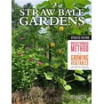 thumbnail image 1 of Straw Bale Gardens Complete, Updated Edition: Breakthrough Method for Growing Vegetables Anywhere, Earlier and with No Weeding (Paperback), 1 of 2