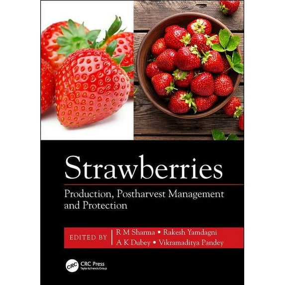 Strawberries: Production, Postharvest Management and Protection, (Hardcover)