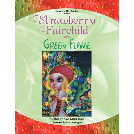 Strawberry Fairchild & the Green Flame, (Paperback)