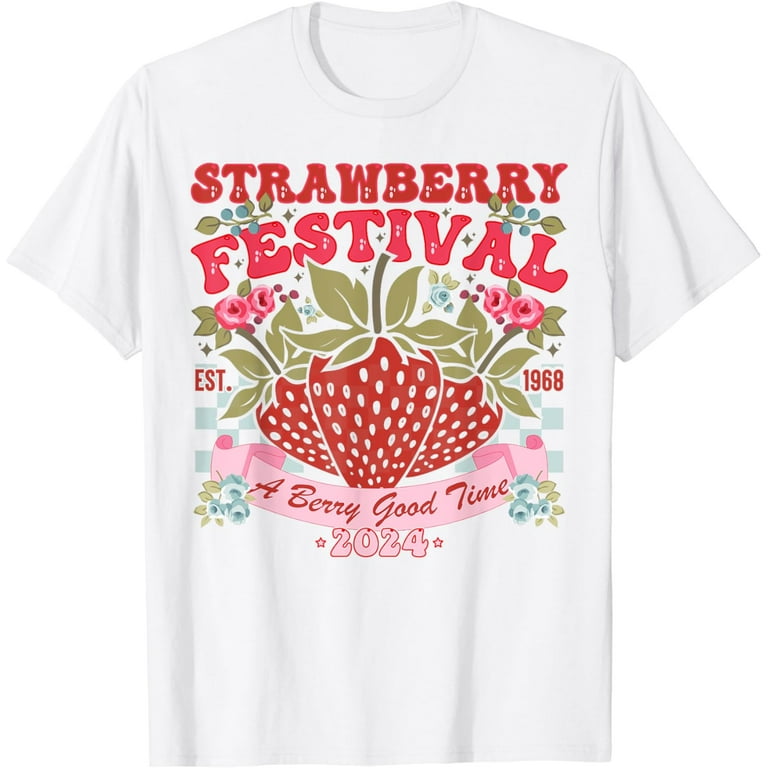 Strawberry Festival 2019 T Shirt Strawberries Summer Fruit Strawberry Festival 2019 T Shirt Strawberries Summer Fruit