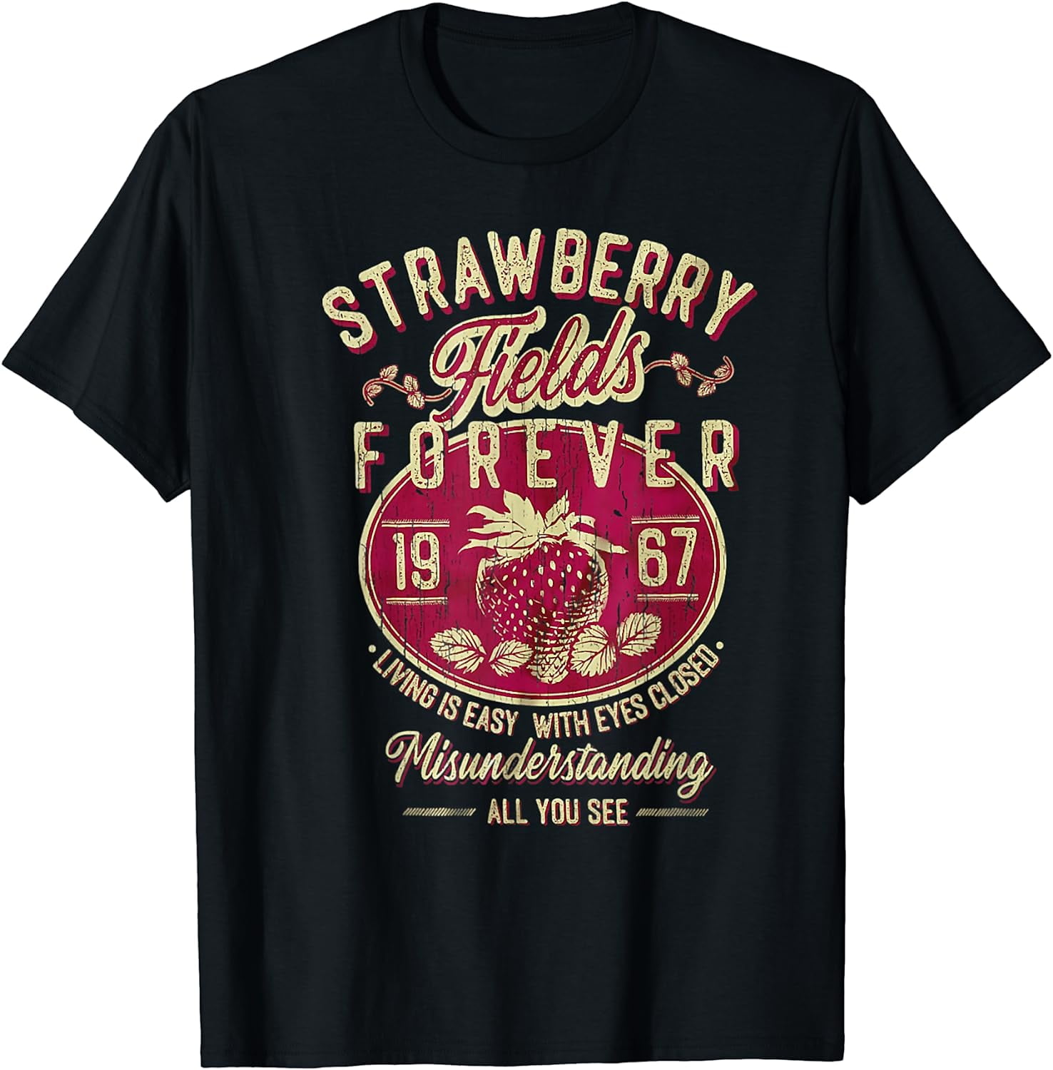 Strawberry Fields Forever T-Shirt Strawberry Fields Forever T-Shirt