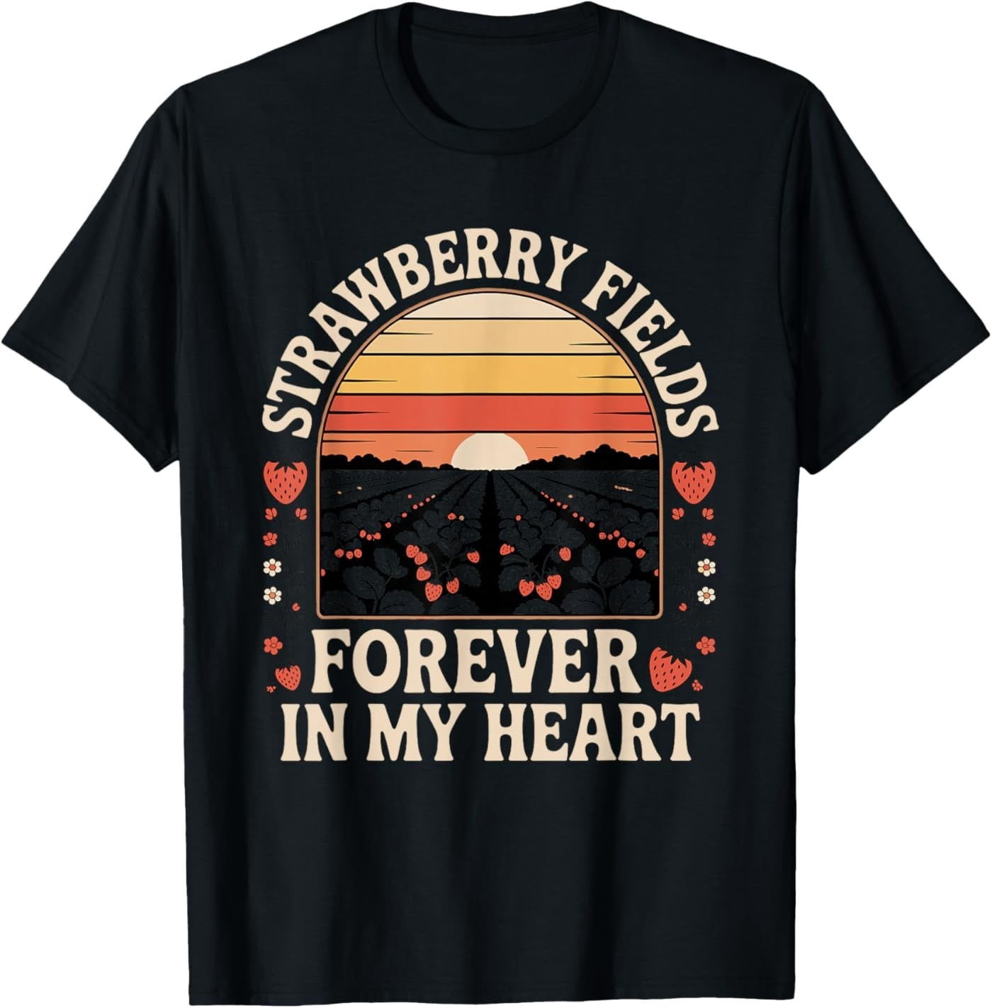 Strawberry Fields Forever in My Heart T-Shirt - Walmart.com