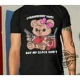 Strawberry Jams Shirt Strawberry Jams But My Glock Dont Teddy Bear Shirt