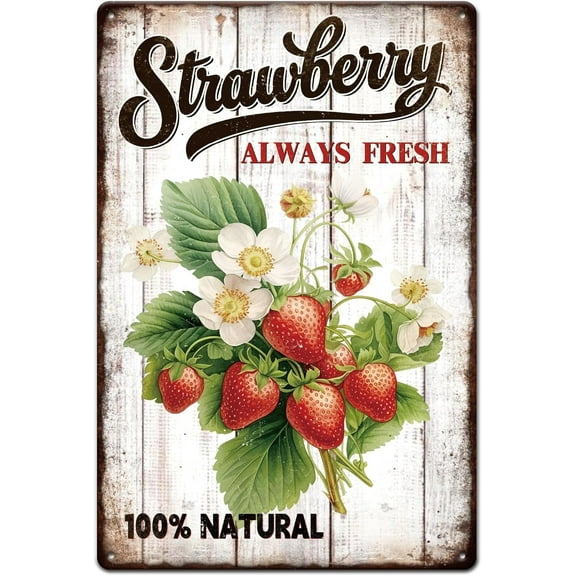 Strawberry Metal Tin Sign 8x12in "Strawberry Always Fresh" Tin Sign Fruit Wall Poster Plaque for Kitchen Wall Decor Dining Room Home Breakfast Table Fruit Stall Display Area