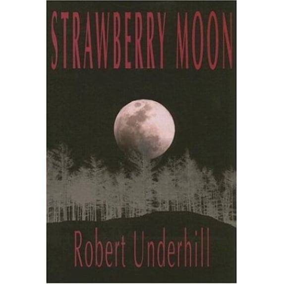 Pre-Owned Strawberry Moon (Paperback) 0976610442 9780976610441
