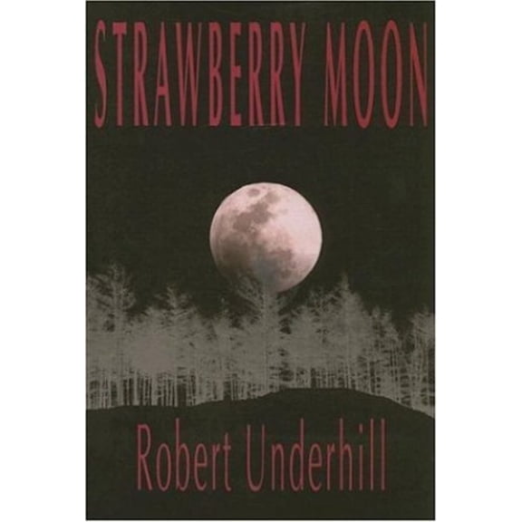 Pre-Owned Strawberry Moon (Paperback) 0976610442 9780976610441