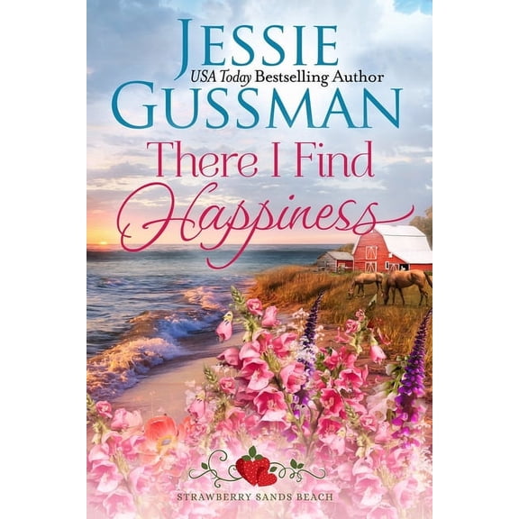 Strawberry Sands Beach Sweet Romance There I Find Happiness (Strawberry Sands Beach Romance Book 10) (Strawberry Sands Beach Sweet Romance), Book 10, (Paperback)