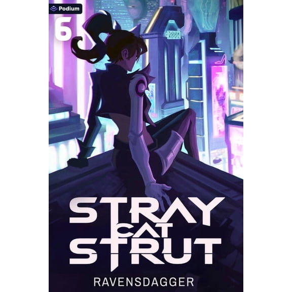Stray Cat Strut Stray Cat Strut 6: A Cyberpunk Litrpg, Book 6, (Paperback)