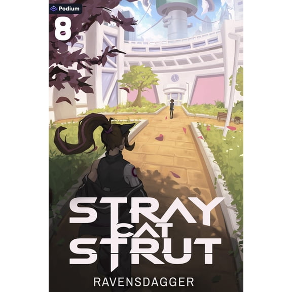 Stray Cat Strut Stray Cat Strut 8: A Cyberpunk Litrpg, Book 8, (Paperback)