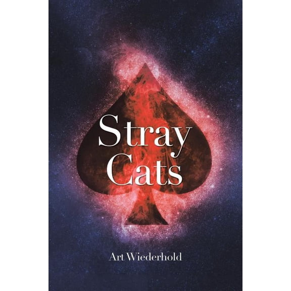 Stray Cats Paperback 1490790861 9781490790862 Art Wiederhold