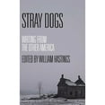 thumbnail image 1 of Pre-Owned Stray Dogs: Writing from the Other America Paperback William Hastings, 1 of 1