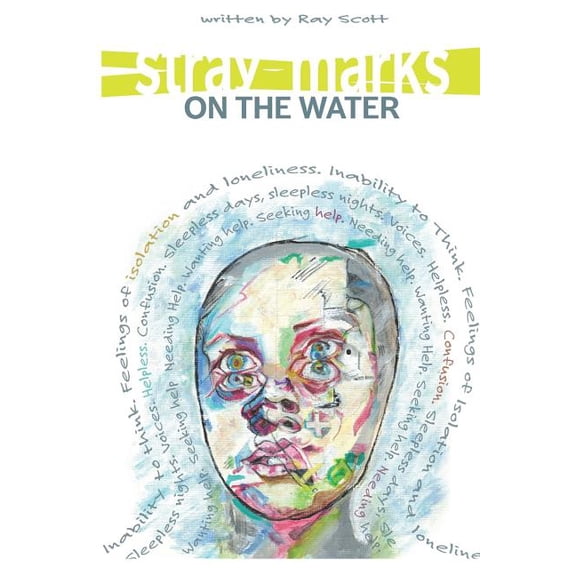 Stray Marks on the Water: contains Psychotic Pages COLOR VERSION Paperback 1530916348 9781530916344 Ray Scott