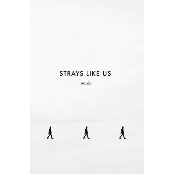 Strays Like Us, (Paperback)