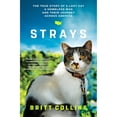 thumbnail image 1 of Pre-Owned Strays: The True Story of a Lost Cat, a Homeless Man, and Their Journey Across America (Paperback) 1501125621 9781501125621, 1 of 1