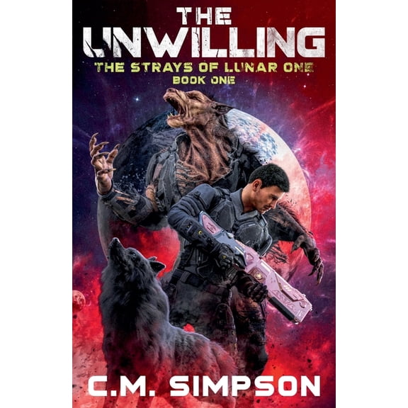 Strays of Lunar One The Unwilling, Book 1, (Paperback)