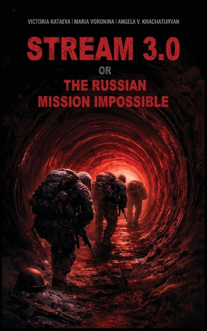 Stream 3.0 Or the Russian Mission Impossible, (Hardcover)