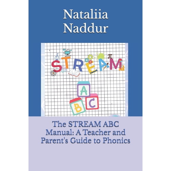 Stream Abc: A Step-By-Step English Readi The STREAM ABC Manual: A Teacher and Parent's Guide to Phonics, (Paperback)