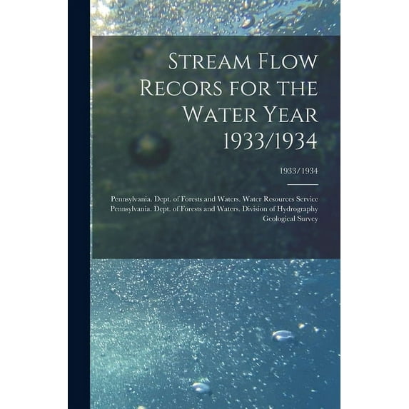 Stream Flow Recors for the Water Year 1933/1934; 1933/1934 (Paperback)