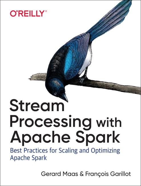 Stream Processing with Apache Spark: Mastering Structured Streaming and ...