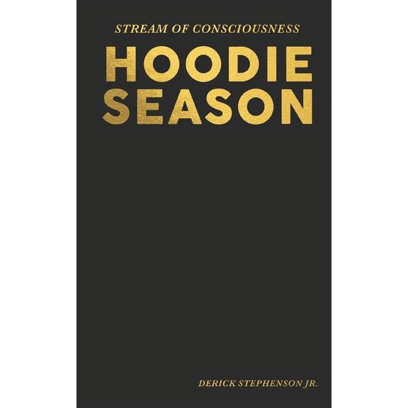 Stream of Consciousness : Hoodie Season (Paperback)