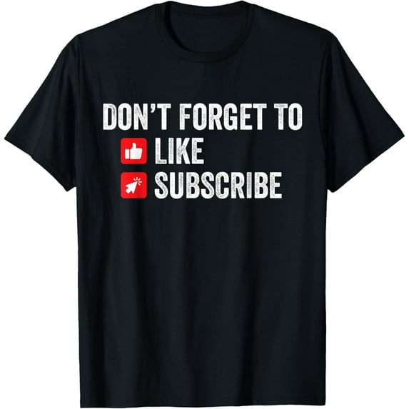 Streamer, Don't Forget To Like and Subscribe, Vlog Streamer T-Shirt