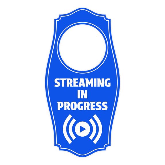 Streaming In Progress Door Hanger | House or Business Door Sign - Blue, 4" x 8"