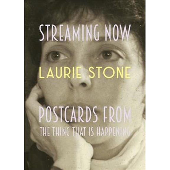 Pre-Owned Streaming Now: Postcards from the Thing That Is Happening (Paperback) 1948340526 9781948340526