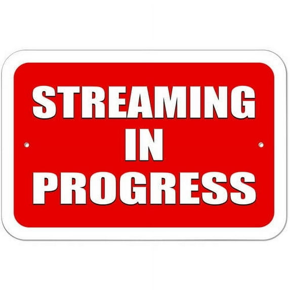 Streaming in Progress Sign
