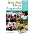 thumbnail image 1 of Pre-Owned Streamlined Library Programming: How to Improve Services and Cut Costs (Paperback) 1610694082 9781610694087, 1 of 1