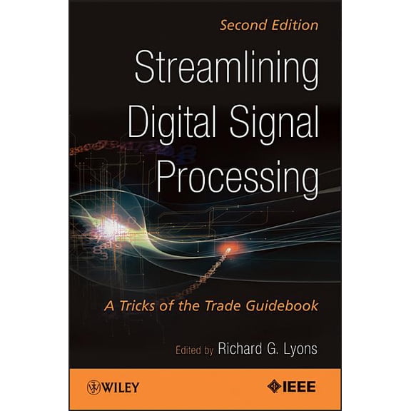 Streamlining Digital Signal Processing: A Tricks of the Trade Guidebook, (Paperback)