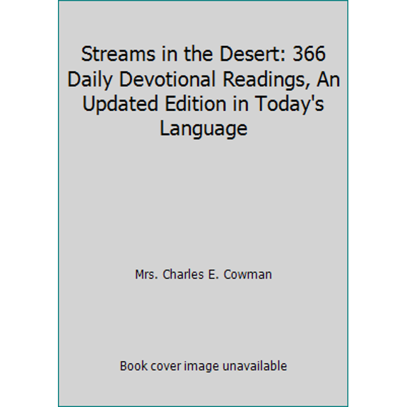 Pre-Owned Streams in the Desert: 366 Daily Devotional Readings, An Updated Edition in Today's Language (Roughcut) 031023011X 9780310230113
