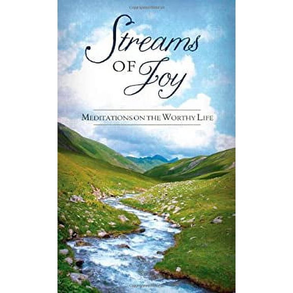 Pre-Owned Streams of Joy: Meditations on the Worthy Life (Paperback) 1620291819 9781620291818