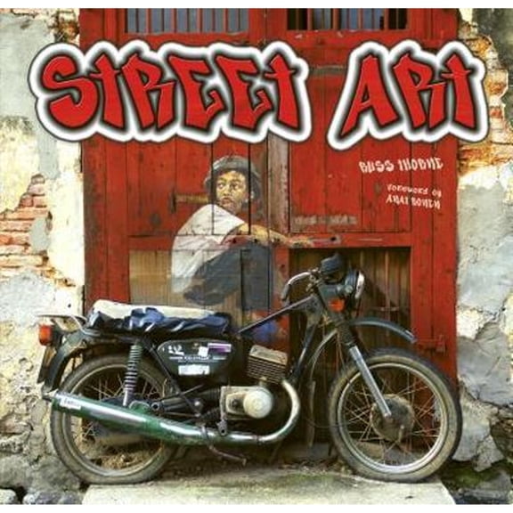 Pre-Owned Street Art: Doors, Walls, Walkways; Living Art From Around the World (Hardcover 9781783612697) by Russ Thorne, Anat Ronen
