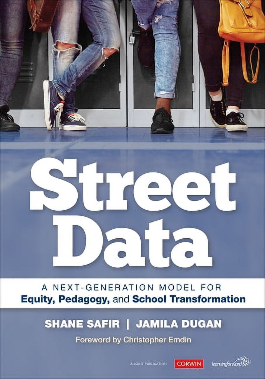 Street Data: A Next-Generation Model for Equity, Pedagogy, and School Transformation, (Paperback)