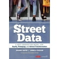 thumbnail image 1 of Street Data: A Next-Generation Model for Equity, Pedagogy, and School Transformation, (Paperback), 1 of 1