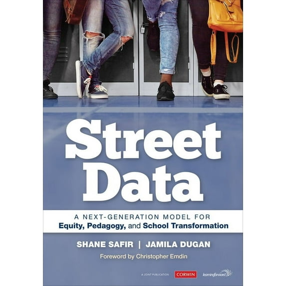 Street Data: A Next-Generation Model for Equity, Pedagogy, and School Transformation, (Paperback)