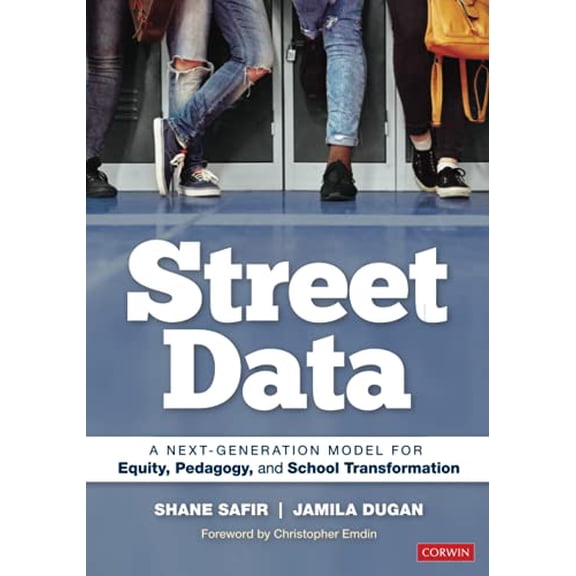 Pre-Owned Street Data: A Next-Generation Model for Equity, Pedagogy, and School Transformation (Paperback) 1071812718 9781071812716
