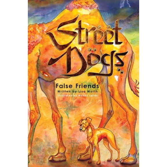 Street Dogs Street Dogs: False Friends, Book 2, (Paperback)