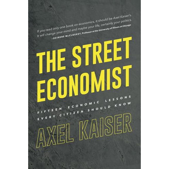 Street Economist: 15 Economics Lessons Everyone Should Know