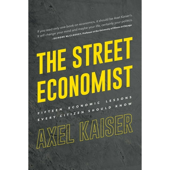 Street Economist: 15 Economics Lessons Everyone Should Know, (Paperback)
