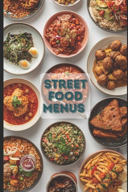 Street Food Menus: High-Profit Menu Ideas for Food Trucks &amp; Small Kitchens, (Paperback)